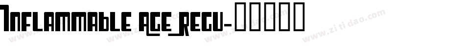 Inflammable Age Regu字体转换